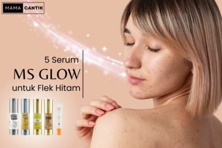Serum ms glow untuk flek hitam