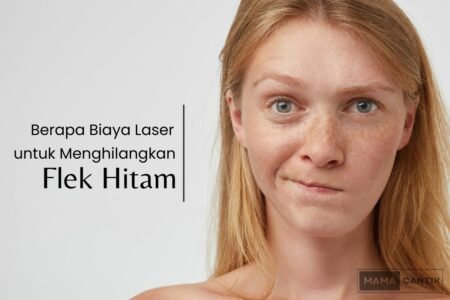 Berapa biaya laser untuk menghilangkan flek hitam di wajah