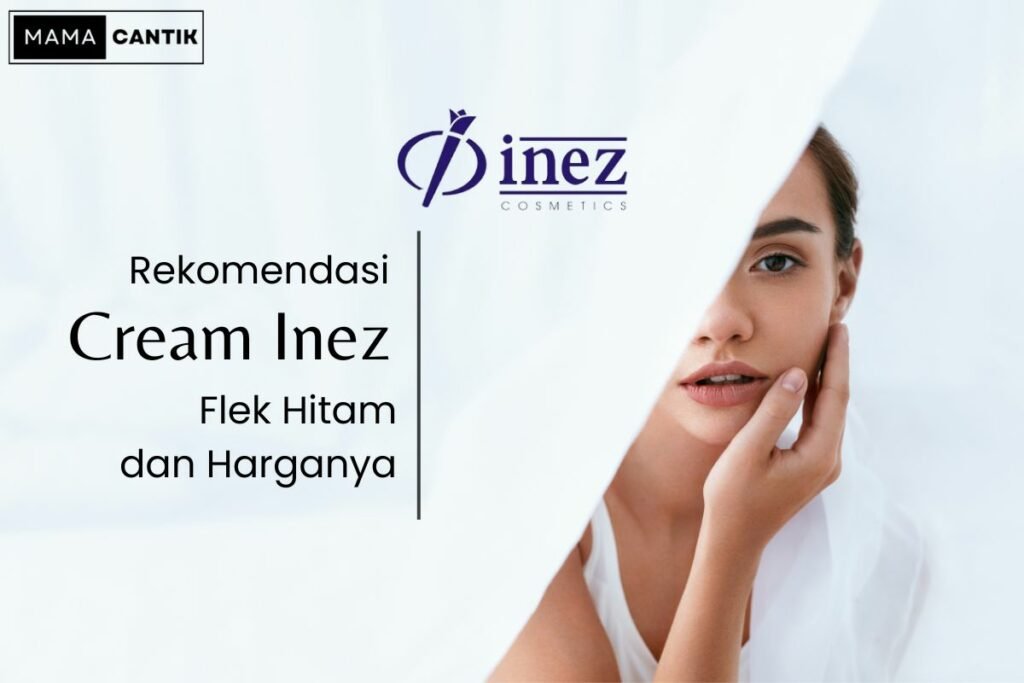 Cream inez untuk flek hitam