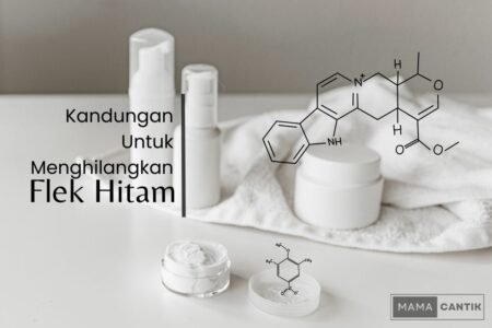 Kandungan untuk menghilangkan flek hitam