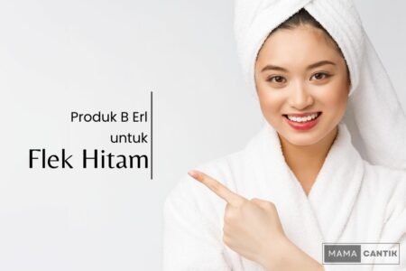 Produk b erl untuk flek hitam