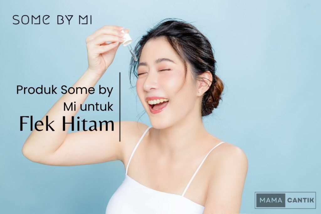 Some by mi untuk flek hitam