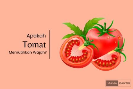 Apakah tomat bisa memutihkan wajah