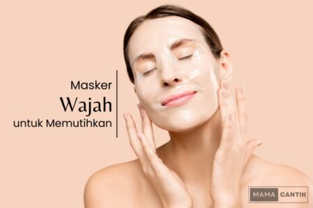 Masker wajah untuk memutihkan