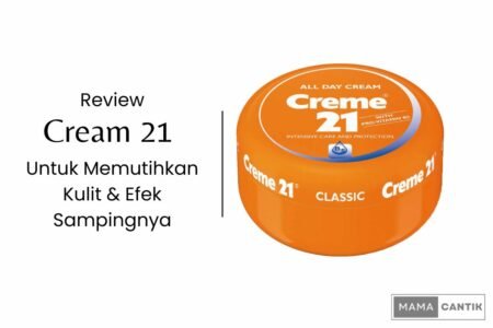 Review cream 21 untuk memutihkan