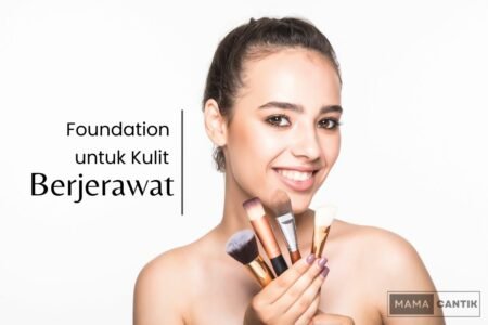 Foundation untuk kulit berjerawat